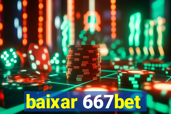 baixar 667bet